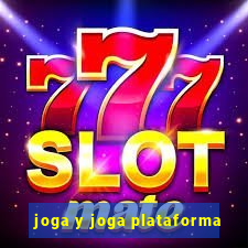 joga y joga plataforma